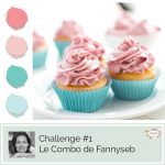 Challenge #1 – Le combo de Fannyseb